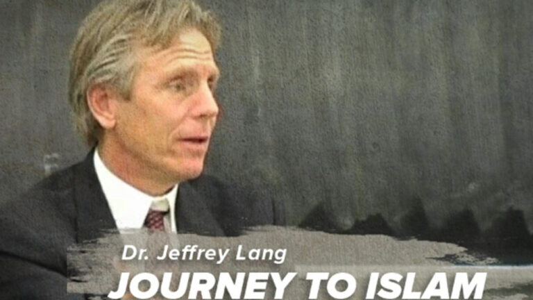 After Ten Years of Atheism: Dr. Jeffrey Lang Discovers Islam
