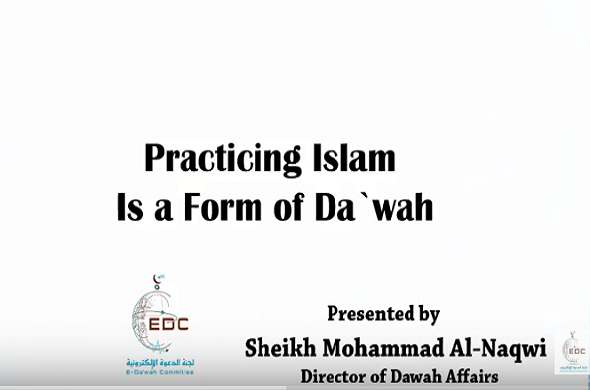 Practicing Islam Is a Form of Da`wah